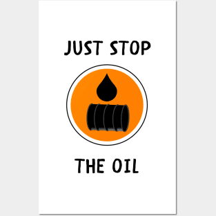 Just stop the oil Posters and Art